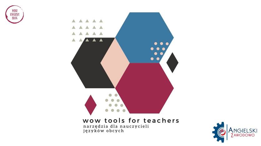 WOW Tools For Teachers - praktyczne warsztaty dla nauczycieli języków obcych